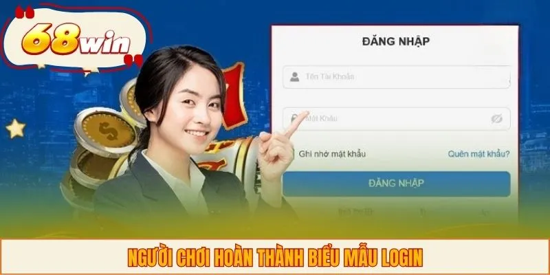 Người chơi hoàn thành biểu mẫu login